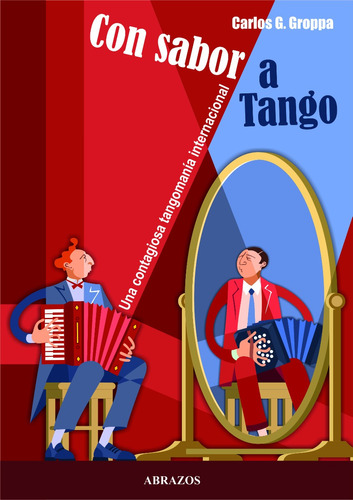 Imagen 1 de 1 de Con Sabor A Tango. Una Contagiosa Tangomanía Internacional