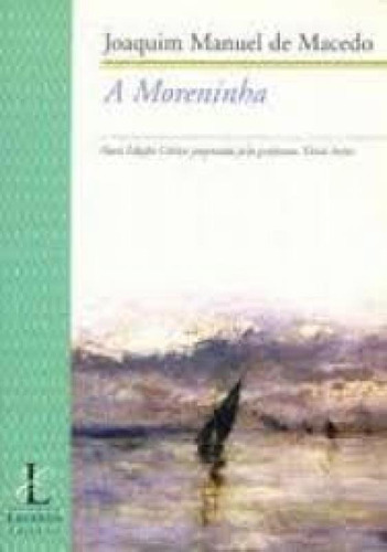 Moreninha, De Joaquim Manuel De Macedo. Editora Lacerda - Grupo Ediouro, Capa Mole Em Português