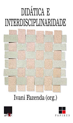 Libro Didática E Interdisciplinaridade De Ivani Fazenda Papi