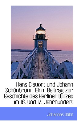 Libro Hans Clauert Und Johann Schonbrunn: Einm Beitrag Zu...