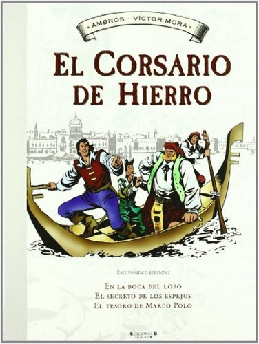 EN LA BOCA DEL LOBO, de El tesoro de Marco Polo (El Corsario de Hierro [Histórico] 2). Editorial YFB;FXS;YFC, tapa dura en español