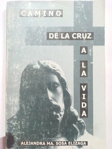 Libro Católico Camino De La Cruz A La Vida Alajandra M. Sosa