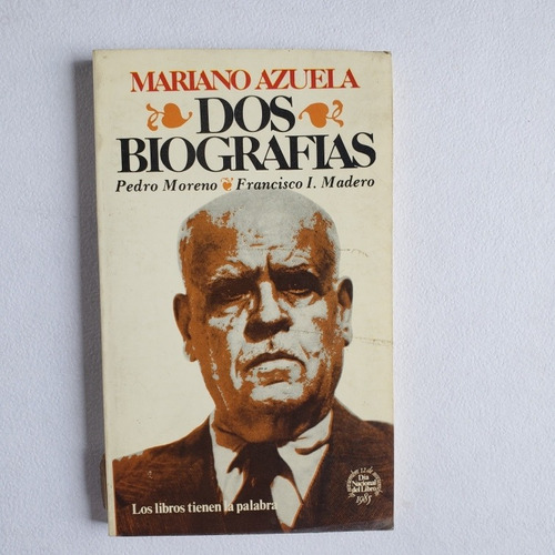 Libro 43 Dos Biografías Pedro Moreno - Francisco I. Madero 