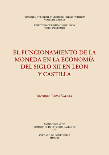 El Funcionamiento De La Moneda En La Economia Del Siglo Xii, De Roma Valdes, Antonio. Editorial Consejo Superior De Investigaciones Cientificas, Tapa Blanda En Español