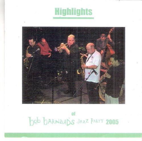 Highlights Of Bob Barnard's Jazz Party 2005 / Cd Nif Nuf  