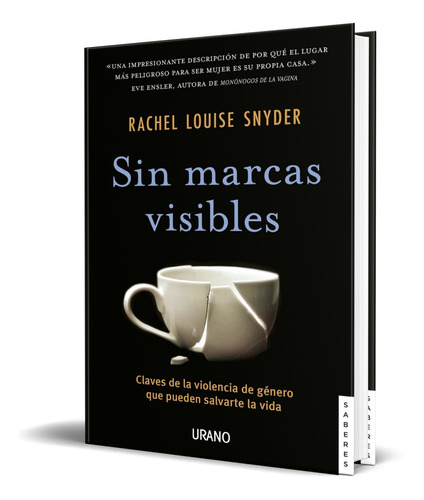 Libro Sin Marcas Visibles [ Rachel Louise Snyder ] Original 