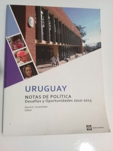 Uruguay - Notas De Politica - 2010 - 2015 - Yuravlivker - D