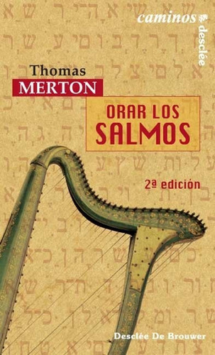 Orar Los Salmos, De Merton, Thomas. Editorial Desclee De Brouwer, Tapa Blanda En Español