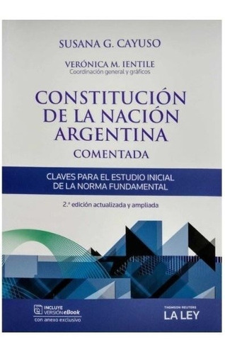 Constitución De La Nación Argentina. 2da Edición. Comentada 
