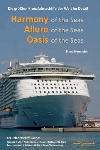 Guía: Harmony Of The Seas, Allure Of The Seas, Oasis Of The