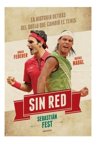 Libro Sin Red La Historia Detras Del Duelo Que Cambio El Ten