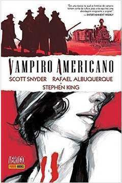 Livro Capa Dura Gibis Vampiro Americano Volume 1 De Scott Snydeer, Rafael Albuquerque, Stephen King Pela Panini Books (2012)