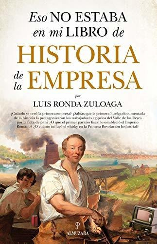 Eso No Estaba En Mi Libro De Historia De La Empresa