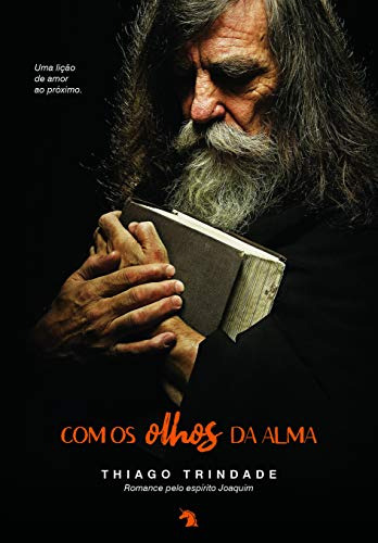 Libro Com Os Olhos Da Alma De Thiago Trindade Vida E Conscie