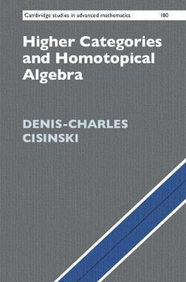 Higher Categories And Homotopical Algebra - Denis-charles...