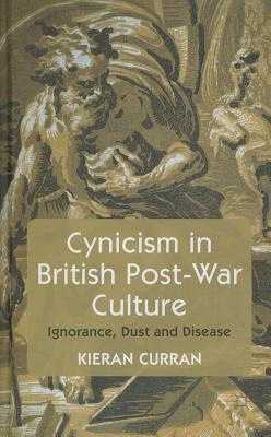 Libro Cynicism In British Post-war Culture: Ignorance, Du...