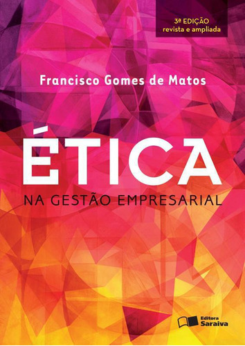 Livro Etica Na Gestao Empresarial - 03 Ed