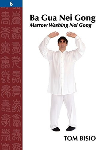 Ba Gua Nei Gong Vol 6 Marrow Washing Nei Gong