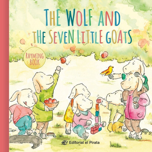 The Wolf and the Seven Little Goats, de SENDER JOSE. Editorial el Pirata, tapa dura en inglés