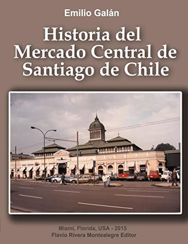 Historia Del Mercado Central De Santiago De Chile