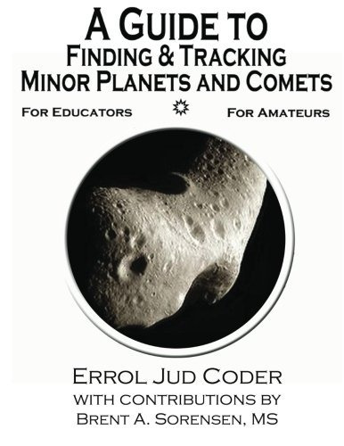 A Guide To Finding  Y  Tracking Minor Planets And Comets