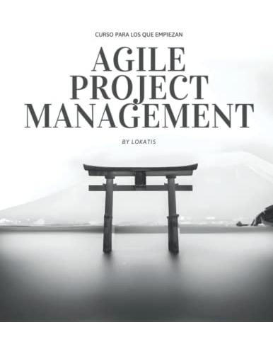 Curso Para Los Que Empiezan Agile Project Management