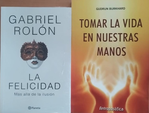 X2 La Felicidad Rolon + Tomar La Vida Planeta Antroposofica