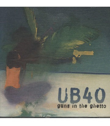 Cd Ub40  Guns In The Ghetto