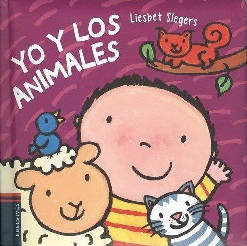 Yo Y Los Animales, De Slegers, Liesbet. Editorial Edelvives En Español