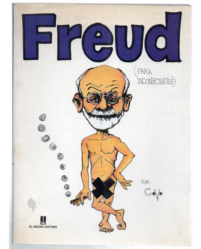 Freud ( Para Inconscientes ) - Javier Covo Torres
