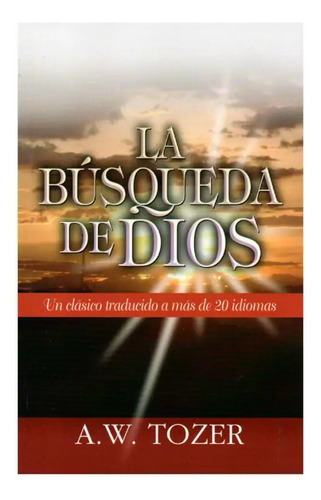 La Busqueda De Dios - Tozer