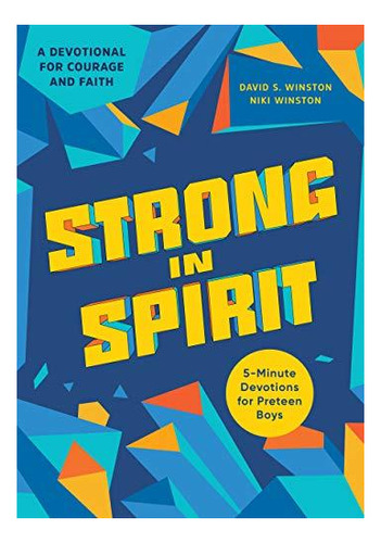 Strong In Spirit: 5-minute Devotions For Preteen Boys - (lib