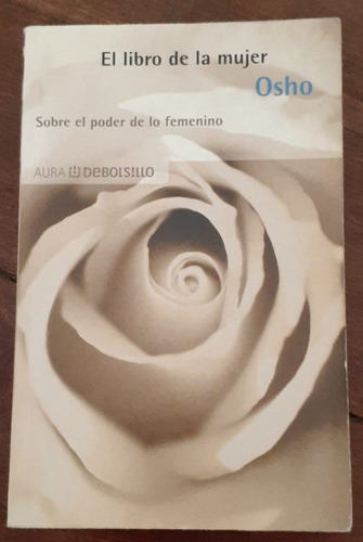 El Libro De La Mujer - Sobre El Poder De Lo Femenino - Osho 