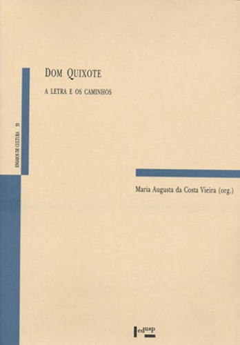 Dom Quixote - A Letra E Os Caminhos: Autismo E Clínica Psicanalítica, De Vieira, Maria Augusta Da Costa. Editora Edusp, Capa Mole, Edição 1º Edição - 2007 Em Português