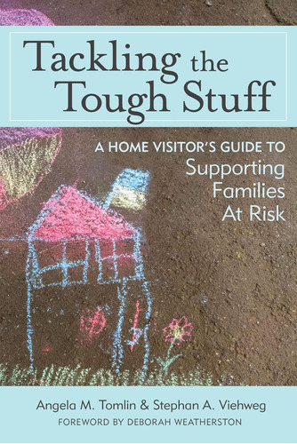 Libro: Tackling The Tough Stuff: A Home Visitorøs Guide To