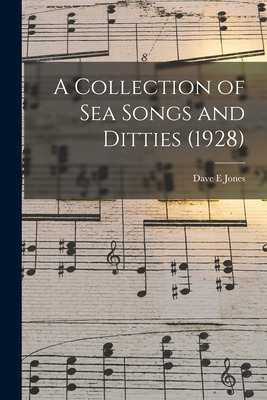 Libro A Collection Of Sea Songs And Ditties (1928) - Dave...