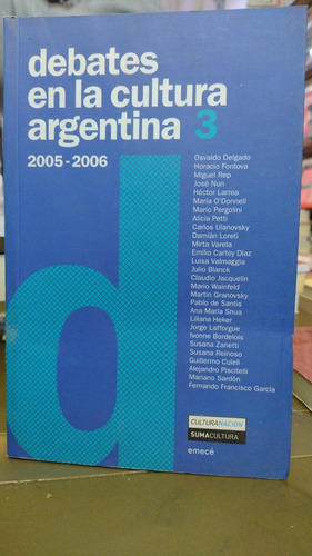 Debates En La Cultura Argentina 3 2005 2006 Em