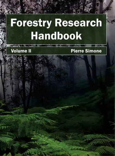 Forestry Research Handbook: Volume Ii, De Pierre Simone. Editorial Callisto Reference, Tapa Dura En Inglés