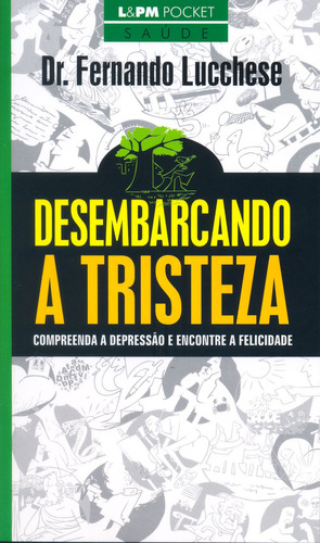 Desembarcando a tristeza, de Lucchese, Fernando. Série L&PM Pocket (737), vol. 737. Editora Publibooks Livros e Papeis Ltda., capa mole em português, 2008