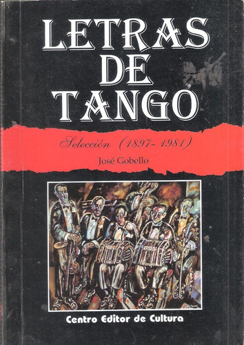 Letras De Tango (1897-1981), José Gobello