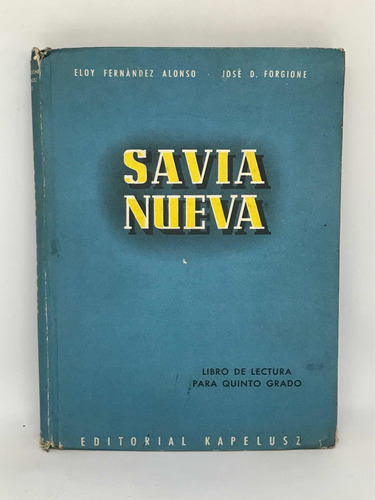 Savia Nueva  Eloy F. Alonso Y Jose D. Forgione  Año 1959