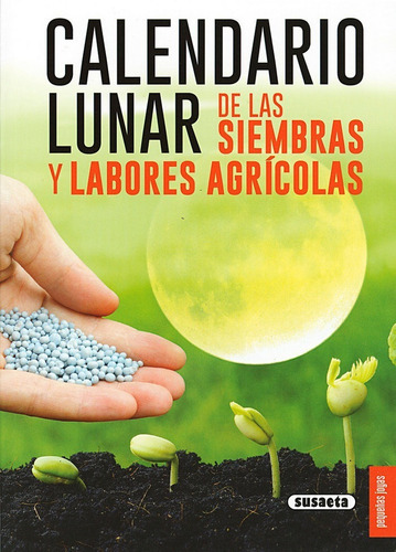 Calendario Lunar De Las Siembras Y Labores Agricolas - Vv...