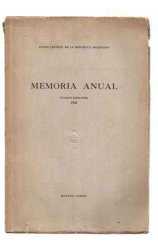 Memoria Anual Del Banco Central De La República Argentina.