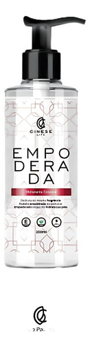 Hidratante Feminino - Empoderada - Cinese Life - 250ml