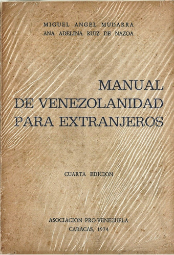Manual De Venezolanidad Para Extranjeros Miguel Angel Mudarr