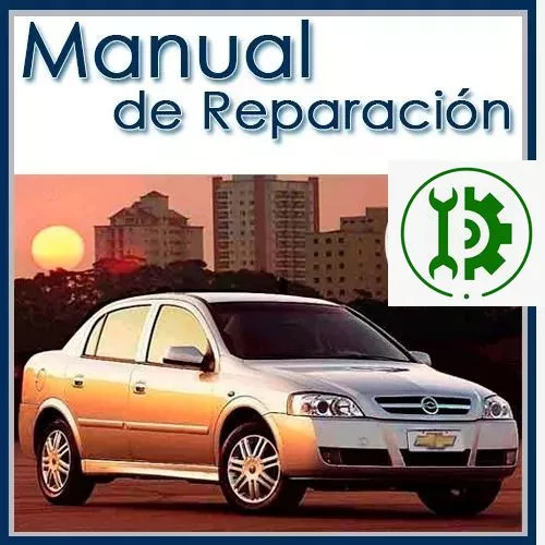 Manual De Taller Y Reparacion Chevrolet Astra 2002 2006