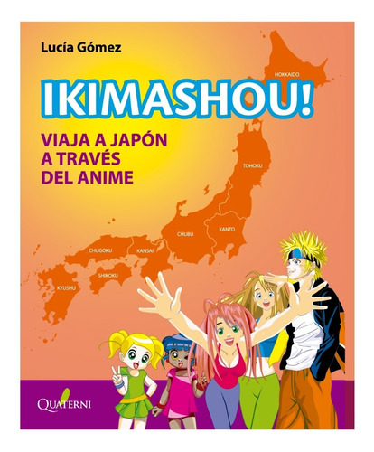 Libro Ikimashou! Viaja A Japón A Través Del Anime