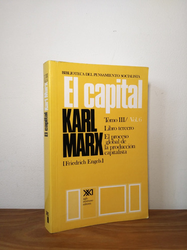El Capital Tomo 3 Volumen 6 Karl Marx Editorial Siglo Xxi