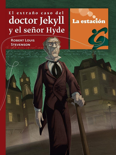 El Extraño Caso De Doctor Jekyll Y El Señor Hyde - La Estaci