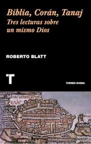 Biblia Coran Tanaj - Roberto Blatt